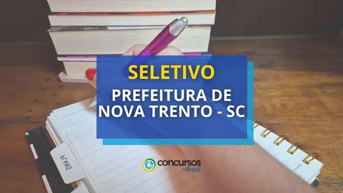Prefeitura de Nova Trento: Processo Seletivo com Vagas de até R$ 3,7 mil - Informa Cidadao Prefeitura de Nova Trento: Processo Seletivo com Vagas de até R$ 3,7 mil